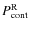 $P_{\rm cont}^{\rm R}$