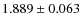 $1.889 \pm 0.063$