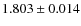 $1.803 \pm 0.014$