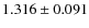 $1.316 \pm 0.091$