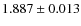 $1.887 \pm 0.013$