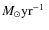 $\mbox{$M_{\odot} {\rm yr}^{-1}$ }$