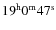 $19^{\rm h}0^{\rm m}47^{\rm s}$
