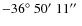 $-36\hbox{$^\circ$ }50\hbox{$^\prime$ }11\hbox{$^{\prime\prime}$ }$