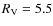 $R_{\rm V}=5.5$