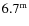 $6.7^{\rm m}$