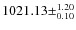 $1021.13\pm^{1.20}_{0.10}$