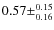 $0.57\pm^{0.15}_{0.16}$