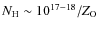 $N_{\rm H} \sim 10^{17 - 18}/Z_{\rm O}$