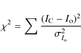 \begin{eqnarray*}\chi^2 = \sum \frac{(I_{\rm C}-I_{\rm o})^2}{\sigma_{I_{\rm o}}^2}
\end{eqnarray*}