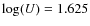 $\log(U) = 1.625$