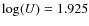$\log(U)=1.925$