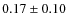 $0.17 \pm 0.10$