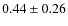 $0.44 \pm 0.26$
