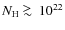 $N_{\rm H} \mathrel{\hbox{\rlap{\lower.55ex \hbox {$\sim$ }}
\kern-.3em \raise.4ex \hbox{$>$ }}}10^{22}$