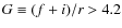 $G \equiv (f+i)/r > 4.2$