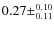 $0.27\pm^{0.10}_{0.11}$