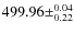 $499.96\pm^{0.04}_{0.22}$