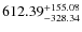 $612.39_{-328.34}^{\rm +155.08}$