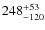$248_{-120}^{\rm + 53}$