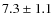 $7.3\pm1.1$