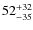 $52^{\rm +32}_{-35}$