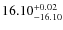$16.10_{-16.10}^{\rm +0.02}$