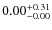 $0.00_{-0.00}^{\rm +0.31}$