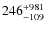 $246_{-109}^{\rm +981}$