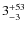 $ 3^{\rm +53}_{-3}$