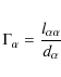 \begin{eqnarray*}\Gamma_{\alpha} = {l_{\alpha\alpha} \over d_{\alpha}}
\end{eqnarray*}