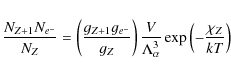 \begin{eqnarray*}{{N_{Z+1}N_{e^-}}\over{N_{Z}}} =
\left({{g_{Z+1}g_{e^-}}\over{g...
...}\over{\Lambda_{\alpha}^3}}\exp\left(-{{\chi_Z}\over{kT}}\right)
\end{eqnarray*}