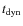 $t_{\rm dyn}$