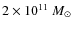 $2\times 10^{11}~M_{\odot}$