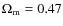 $\Omega _{\rm m} = 0.47$