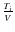 $\frac{T_{\rm i}}{V}$