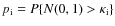 $p_{\rm i} = P\{N(0, 1) > \kappa_{\rm i}\}$