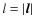 $l=\vert\vec{l}\vert$