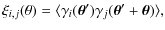 $\displaystyle \xi_{i,j}(\theta) = \langle \gamma_{i}(\vec{\theta}') \gamma_j(\vec{\theta}' + {\vec{\theta}})\rangle,$