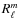$R_{\ell}^{m}$