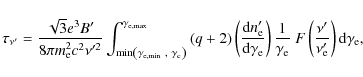 \begin{displaymath}\tau _{\nu '} = \frac{\sqrt 3 e^3 B'}{8 \pi m^2_{\rm e} c^2 \...
...eft(
\frac {\nu'}{\nu'_{\rm e} } \right){\rm d}\gamma_{\rm e},
\end{displaymath}