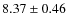 $8.37 \pm 0.46$