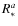 $R_{{\rm *}}^{a}$