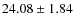 $24.08 \pm 1.84$