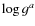 $\log{g}^{a}$