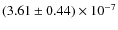 $(3.61 \pm 0.44) \times 10^{-7}$