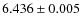 $6.436 \pm 0.005$