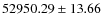 $52950.29 \pm 13.66$