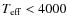 $T_{\rm eff}<4000$