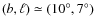 $(b,\ell)\simeq(10^ {\circ},7^{\circ})$